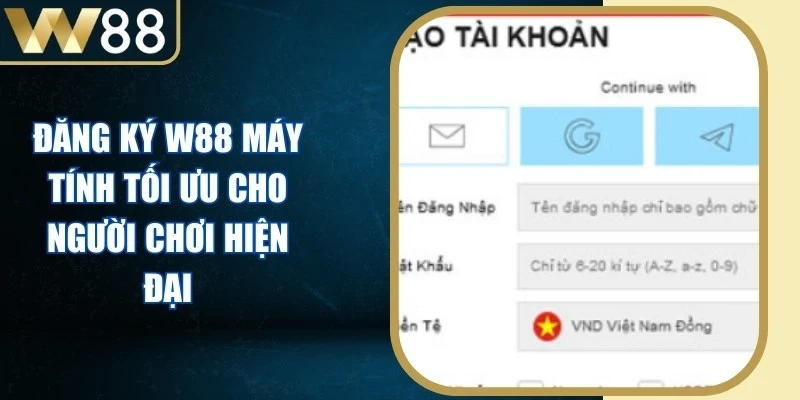 Đăng Ký W88 Máy Tính