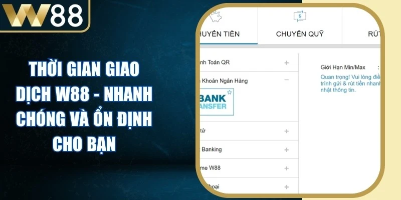 Thời Gian Giao Dịch W88