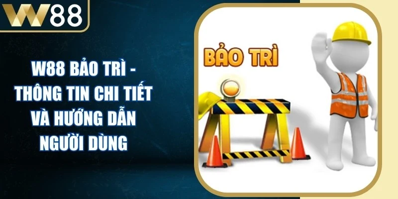W88 Bảo Trì